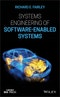 Systems Engineering of Software-Enabled Systems. Edition No. 1. IEEE Press - Product Thumbnail Image