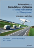 Automation and Computational Intelligence for Road Maintenance and Management. Advances and Applications. Edition No. 1- Product Image