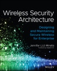 Wireless Security Architecture. Designing and Maintaining Secure Wireless for Enterprise. Edition No. 1- Product Image