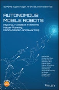 Autonomous Mobile Robots and Multi-Robot Systems. Motion-Planning, Communication, and Swarming. Edition No. 1- Product Image