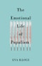 The Emotional Life of Populism. How Fear, Disgust, Resentment, and Love Undermine Democracy. Edition No. 1 - Product Thumbnail Image