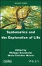 Systematics and the Exploration of Life. Edition No. 1 - Product Thumbnail Image