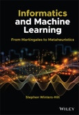 Informatics and Machine Learning. From Martingales to Metaheuristics. Edition No. 1- Product Image