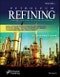 Petroleum Refining Design and Applications Handbook, Volume 2. Rules of Thumb, Process Planning, Scheduling, and Flowsheet Design, Process Piping Design, Pumps, Compressors, and Process Safety Incidents. Edition No. 1 - Product Thumbnail Image