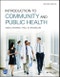 Introduction to Community and Public Health. Edition No. 2 - Product Image