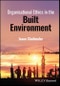 Organisational Ethics in the Built Environment. Edition No. 1 - Product Thumbnail Image