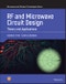 RF and Microwave Circuit Design. Theory and Applications. Edition No. 1. Microwave and Wireless Technologies Series - Product Image