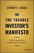 The Taxable Investor's Manifesto. Wealth Management Strategies to Last a Lifetime. Edition No. 1- Product Image