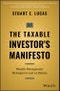 The Taxable Investor's Manifesto. Wealth Management Strategies to Last a Lifetime. Edition No. 1 - Product Thumbnail Image