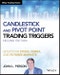 Candlestick and Pivot Point Trading Triggers, + Website. Setups for Stock, Forex, and Futures Markets. Edition No. 2. Wiley Trading - Product Thumbnail Image