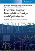 Chemical Product Formulation Design and Optimization. Methods, Techniques, and Case Studies. Edition No. 1- Product Image