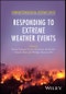 Responding to Extreme Weather Events. Edition No. 1. Hydrometeorological Extreme Events - Product Image