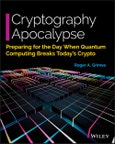 Cryptography Apocalypse. Preparing for the Day When Quantum Computing Breaks Today's Crypto. Edition No. 1- Product Image