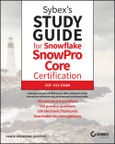 Sybex's Study Guide for Snowflake SnowPro Core Certification. COF-C02 Exam. Edition No. 1- Product Image