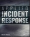 Applied Incident Response. Edition No. 1 - Product Thumbnail Image