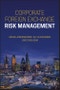 Corporate Foreign Exchange Risk Management. Edition No. 1 - Product Thumbnail Image