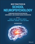 Best Practices in School Neuropsychology. Guidelines for Effective Practice, Assessment, and Evidence-Based Intervention. Edition No. 2- Product Image
