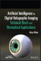 Artificial Intelligence in Digital Holographic Imaging. Technical Basis and Biomedical Applications. Edition No. 1 - Product Image