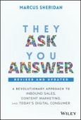 They Ask, You Answer. A Revolutionary Approach to Inbound Sales, Content Marketing, and Today's Digital Consumer. 2nd Edition, Revised and Updated- Product Image
