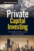Private Capital Investing. The Handbook of Private Debt and Private Equity. Edition No. 1. Wiley Finance- Product Image
