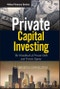 Private Capital Investing. The Handbook of Private Debt and Private Equity. Edition No. 1. Wiley Finance - Product Image