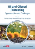Oil and Oilseed Processing. Opportunities and Challenges. Edition No. 1. IFST Advances in Food Science- Product Image
