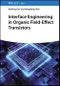 Interface Engineering in Organic Field-Effect Transistors. Edition No. 1 - Product Thumbnail Image