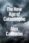 The New Age of Catastrophe. Edition No. 1 - Product Thumbnail Image