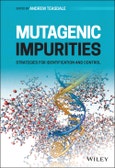 Mutagenic Impurities. Strategies for Identification and Control. Edition No. 1- Product Image
