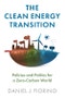 The Clean Energy Transition. Policies and Politics for a Zero-Carbon World. Edition No. 1 - Product Image