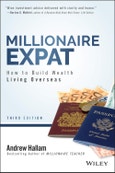 Millionaire Expat. How To Build Wealth Living Overseas. Edition No. 3- Product Image