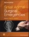 Small Animal Surgical Emergencies. Edition No. 2 - Product Image