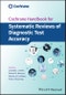 Cochrane Handbook for Systematic Reviews of Diagnostic Test Accuracy. Edition No. 1. Wiley Cochrane Series - Product Thumbnail Image