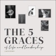 The Five Graces of Life and Leadership. Edition No. 1- Product Image