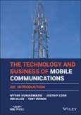 The Technology and Business of Mobile Communications. An Introduction. Edition No. 1. IEEE Press- Product Image