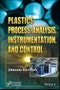 Plastics Process Analysis, Instrumentation, and Control. Edition No. 1 - Product Image