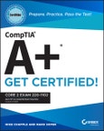 CompTIA A+ CertMike: Prepare. Practice. Pass the Test! Get Certified!. Core 2 Exam 220-1102. Edition No. 1. CertMike Get Certified- Product Image