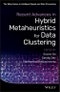 Recent Advances in Hybrid Metaheuristics for Data Clustering. Edition No. 1. The Wiley Series in Intelligent Signal and Data Processing - Product Image