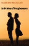 In Praise of Forgiveness. Edition No. 1 - Product Thumbnail Image