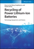 Recycling of Power Lithium-Ion Batteries. Technology, Equipment, and Policies. Edition No. 1- Product Image
