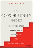 The Opportunity Index. A Solution-Based Framework to Dismantle the Racial Wealth Gap. Edition No. 1- Product Image