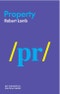 Property. Edition No. 1. Key Concepts in Political Theory - Product Thumbnail Image