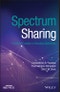 Spectrum Sharing. The Next Frontier in Wireless Networks. Edition No. 1. IEEE Press - Product Image