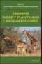 Savanna Woody Plants and Large Herbivores. Edition No. 1 - Product Image