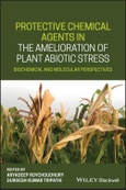 Protective Chemical Agents in the Amelioration of Plant Abiotic Stress. Biochemical and Molecular Perspectives. Edition No. 1- Product Image
