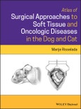 Atlas of Surgical Approaches to Soft Tissue and Oncologic Diseases in the Dog and Cat. Edition No. 1- Product Image