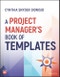 A Project Manager's Book of Templates. Edition No. 1 - Product Thumbnail Image