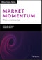 Market Momentum. Theory and Practice. Edition No. 1. The Wiley Finance Series - Product Image