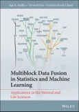 Multiblock Data Fusion in Statistics and Machine Learning. Applications in the Natural and Life Sciences. Edition No. 1- Product Image