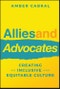 Allies and Advocates. Creating an Inclusive and Equitable Culture. Edition No. 1 - Product Thumbnail Image